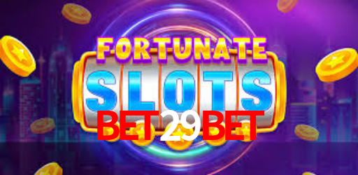 Bet29Bet - Bet29.Com - Melhores Sites De Jogos De Azar Online